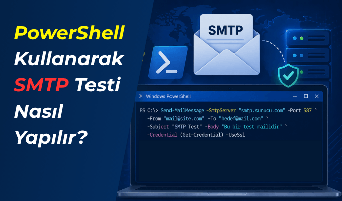 Windows PowerShell ile SMTP Testi Nasıl Yapılır?